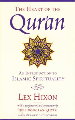 The Heart of the Qur’an: An Introduction to Islamic Spirituality
