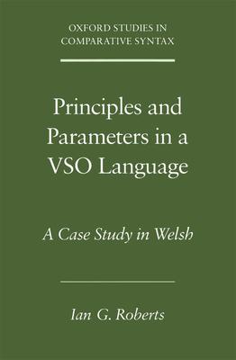 Principles and Parameters in a Vso Language: A Case Study in Welsh