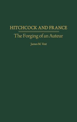 Hitchcock and France: The Forging of an Auteur