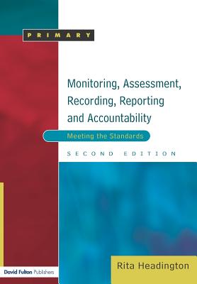 Monitoring, Assessment, Recording, Reporting and Accountability: Meeting the Standards