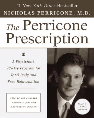 The Perricone Prescription: A Physician’s 28-Day Program for Total Body and Face Rejuvenation