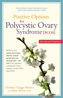 Positive Options for Polycystic Ovary Syndrome: Self-Help and Treatment