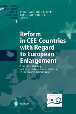 Reform in Cee-Countries With Regard to European Englarement: Institution Building and Public Administration Reform in the Enviro