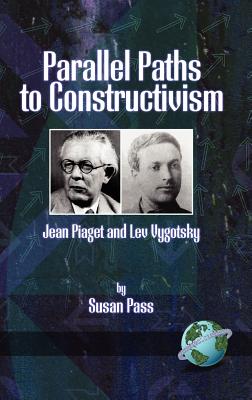 Parallel Paths To Constructivism: Jean Piaget And Lev Vygotsky