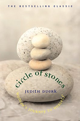 Circle of Stones: Woman’s Journey to Herself