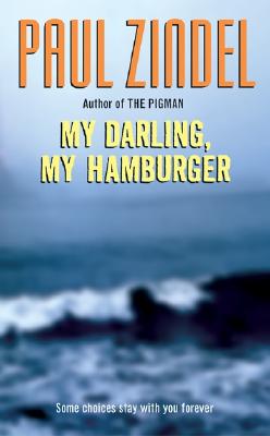 My Darling, My Hamburger: Simple Changes to Get the Most Out of Life for the Rest of Your Life