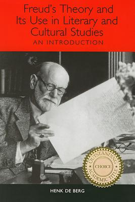Freud’s Theory and Its Use in Literary and Cultural Studies: An Introduction
