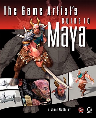 The Game Artist’s Guide To Maya