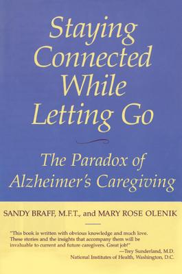 Staying Connected While Letting Go: The Paradox of Alzheimer’s Caregiving