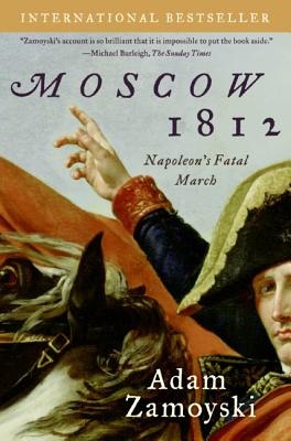 Moscow 1812: Napoleon’s Fatal March