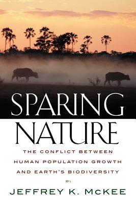 Sparing Nature: The Conflict Between Human Population Growth And Earth’s Biodiversity