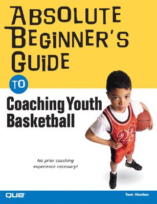 Absolute Beginner’s Guide to Coaching Youth Basketball