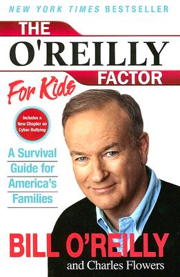 The O’Reilly Factor for Kids: A Survival Guide for America’s Families
