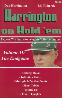 Harrington on Hold ’em: Expert Strategy for No-Limit Tournaments; Volume II: The Endgame