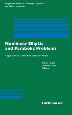 Nonlinear Elliptic And Parabolic Problems: A Special Tribute to the Work of Herbert Amann