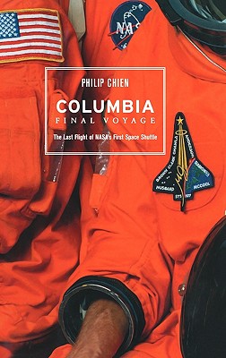 Columbia-Final Voyage: The Last Voyage of NASA’s First Space Shuttle