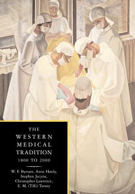 The Western Medical Tradition: 1800-2000