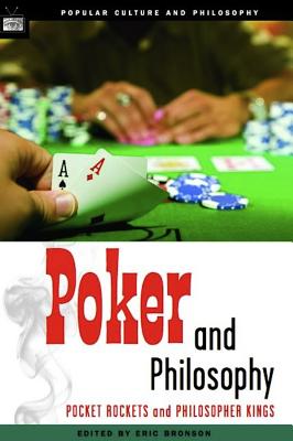 Poker And Philosophy: Pocket Rockets and Philospher Kings