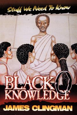 Black-o-knowledge: Stuff We Need to Know