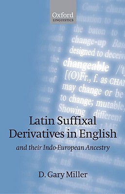 Latin Suffixal Derivatives in English and Their Indo-european Ancestry