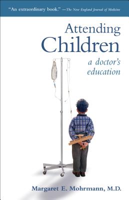 Attending Children: A Doctor’s Education