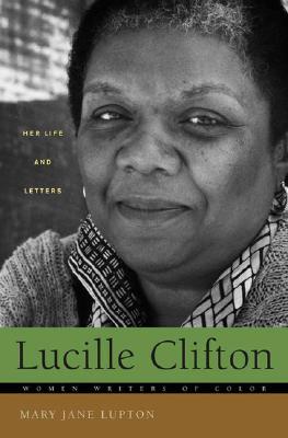 Lucille Clifton: Her Life And Letters