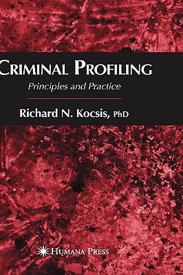 Criminal Profiling: Princilpes And Practice