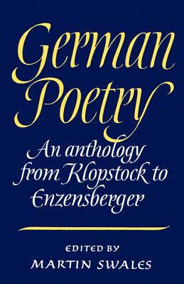 German Poetry: An Anthology from Klopstock to Enzensberger