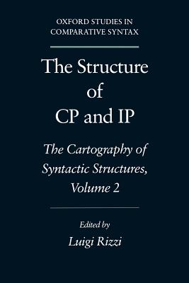 The Structure of CP and Ip: The Cartography of Syntactic Structures