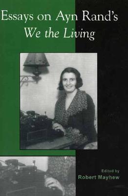 Essays on Ayn Rand’s We the Living
