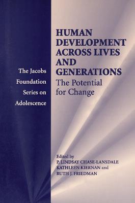 Human Development Across Lives and Generations: The Potential for Change