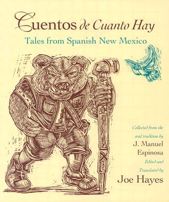Cuentos De Cuanto Hay: Tales from Spanish New Mexico