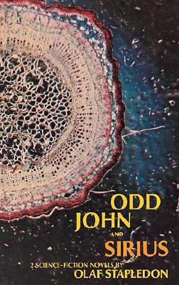 Odd John and Sirius: Two Science Fiction Novels