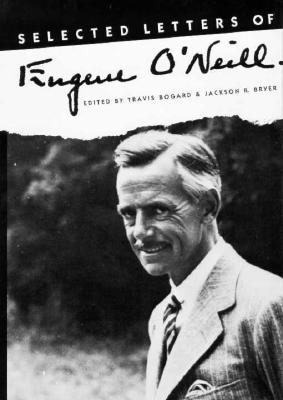 Selected Letters of Eugene O’Neill