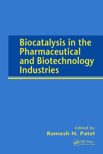 Biocatalysts in the Pharmaceutical And Biotechnology Industries