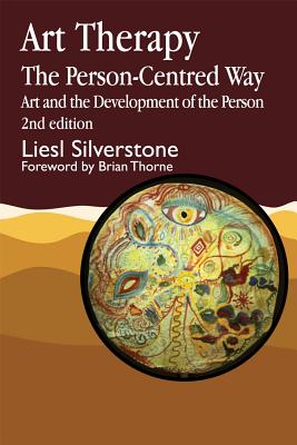 Art Therapy the Person-Centered Way: Art and the Development of the Person