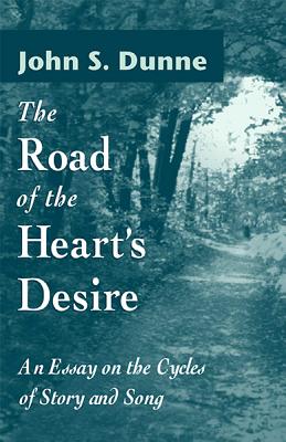 The Road of the Heart’s Desire: An Essay on the Cycles of Story and Song