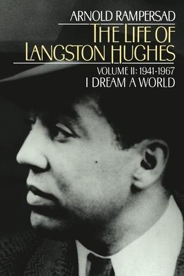 The Life of Langston Hughes, Volume 2: 1941-1967