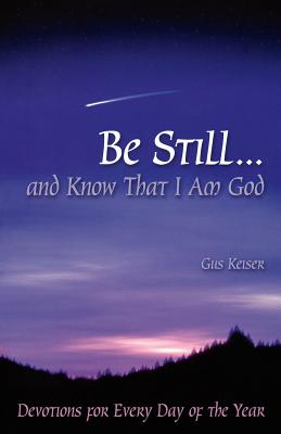 Be Stillnd Know That I Am God: Devotions for Every Day of the Year