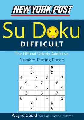 New York Post Difficult Su doku: The Official Utterly Addictive Number-placing Puzzle