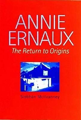 Annie Ernaux: The Return to Origins