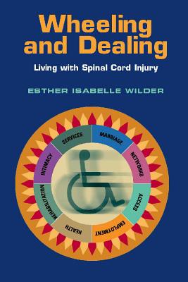 Wheeling And Dealing: Living With Spinal Cord Injury