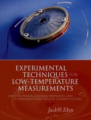 Experimental Techniques for Low-Temperature Measurements: Cryostat Design, Material Properties, and Superconductor Critical-Current Testing