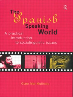 The Spanish-Speaking World: A Practical Introduction to Sociolinguistic Issues