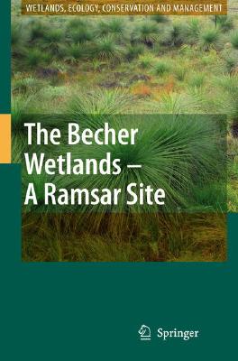 The Becher Wetlands - A Ramsar Site: Evolution of Wetland Habitats And Vegetation Associations on a Holocene Coastal Plain, Sout