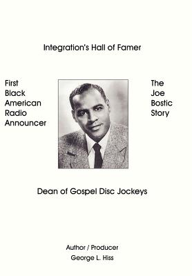 The Joe Bostic Story: First Black American Radio Announcer