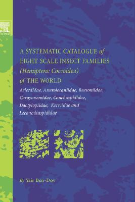 A Systematic Catalogue of Eight Scale Insect Families (Hemiptera : Coccoidea) of the World: Aclerdidae, Asterolecaniidae, Beeson