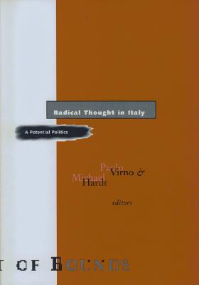 Radical Thought in Italy: A Potential Politics