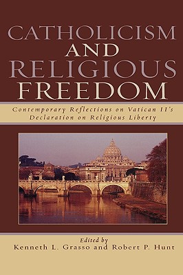 Catholicism and Religious Freedom: Contemporary Reflections on Vatican II’s Declaration on Religious Liberty