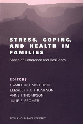Stress, Coping and Health in Families: Sense of Coherence and Resiliency